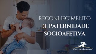 Reconhecimento de Paternidade Socioafetiva [upl. by Analla976]