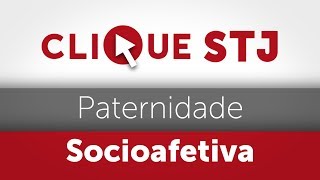 Clique STJ  Paternidade Socioafetiva 05102018 [upl. by Imef]