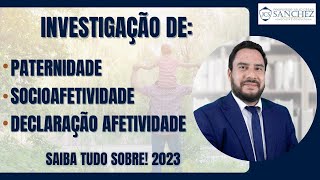 Investigação de paternidade socioafetividade declaração afetividade Saiba tudo sobre 2023 [upl. by Nerrak903]